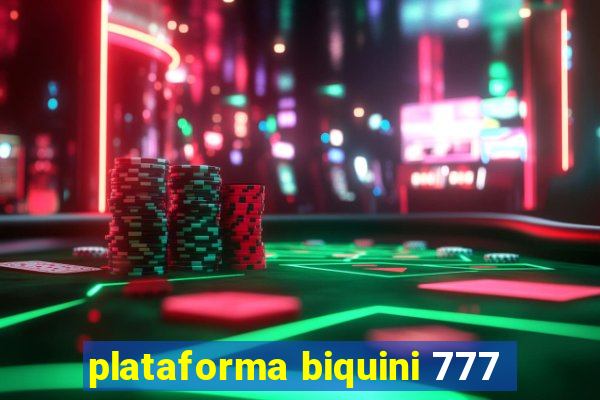 plataforma biquini 777